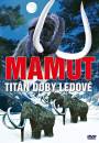 DVD film: Mamut - Titn doby ledov