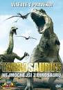 DVD film: Tarbosaurus - Nejmocnj z Dinosaur