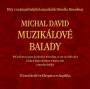 Klikni pro zvten CD: Michal David  Muziklov balady
