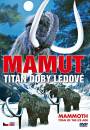 Klikni pro zvten DVD: Mamut - Titn doby ledov